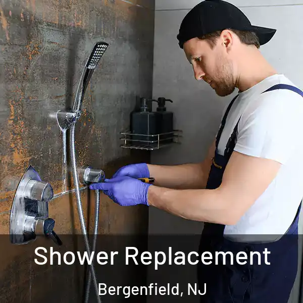  Shower Replacement Bergenfield, NJ